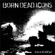 Born Dead Icons Unlearn EP cover